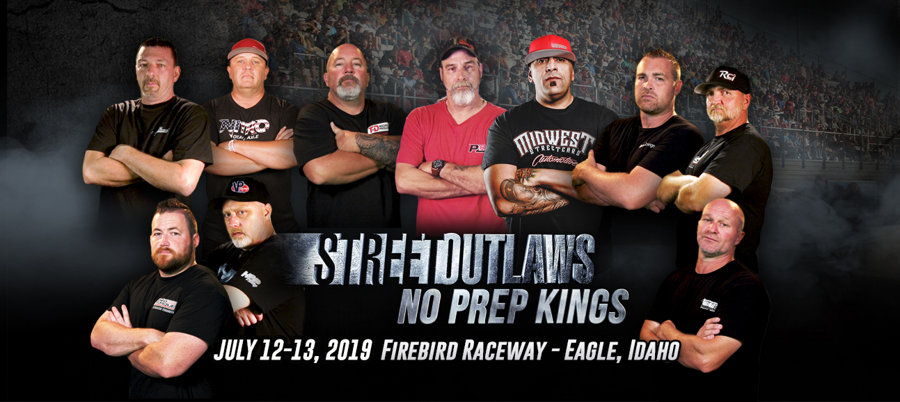 STREET OUTLAWS NO PREP KINGS JULY 1213